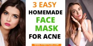 Read more about the article 3 Homemade Face Mask for Acne: Get Clear Skin Naturally