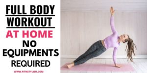 Read more about the article Full Body Workout at Home No Equipments: Full Body Toning