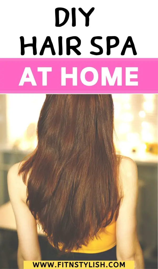 Diy Hair Spa at Home: step by step instructions on how to do it. 