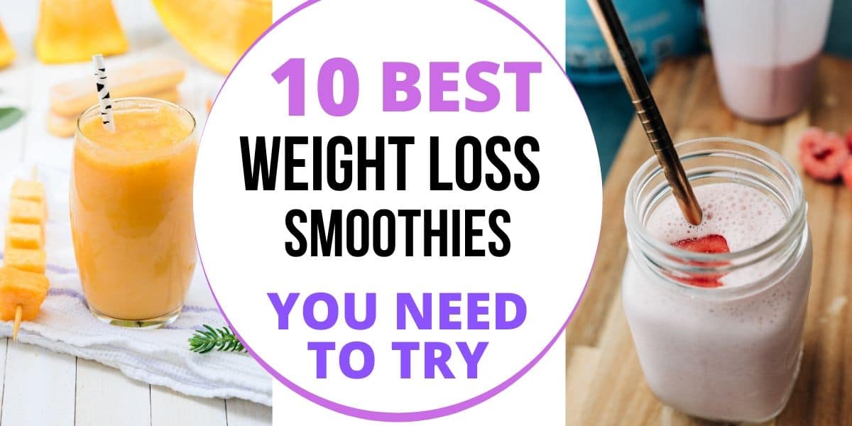 You are currently viewing 10 Best Smoothies For Weight Loss You Need To Try
