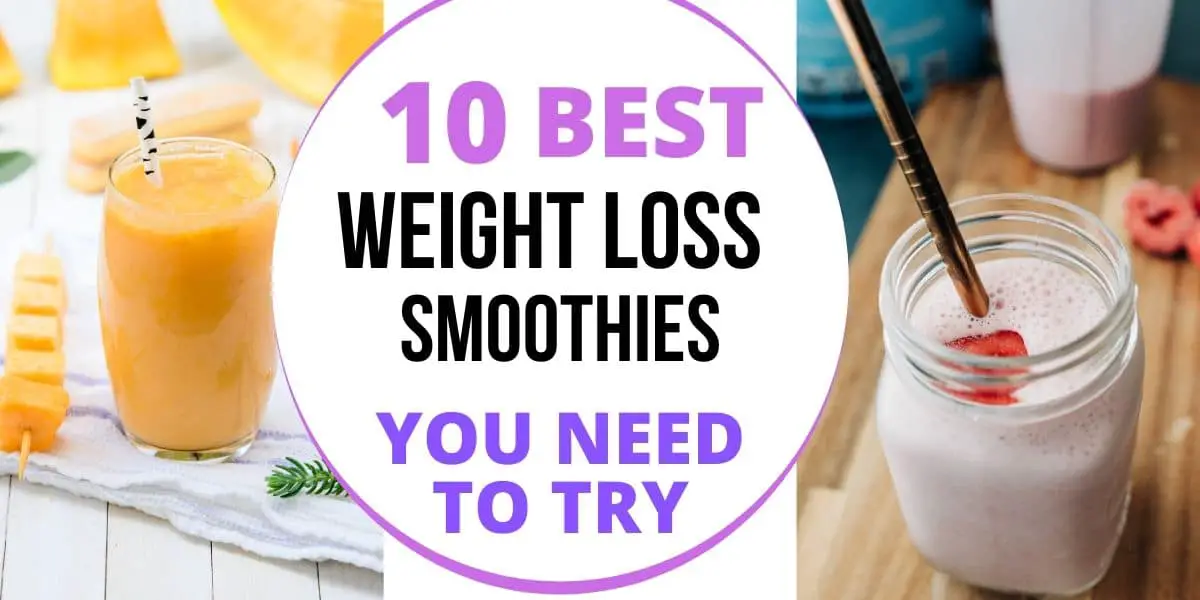 You are currently viewing 10 Best Smoothies For Weight Loss You Need To Try