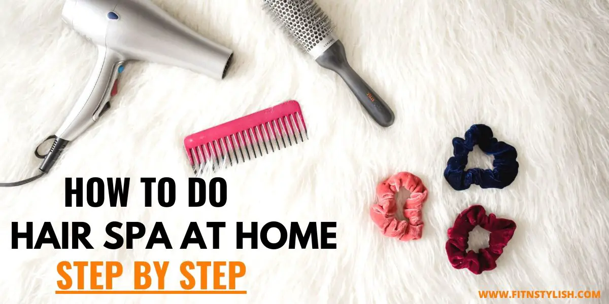 You are currently viewing How to Do Hair Spa at Home: Step By Step