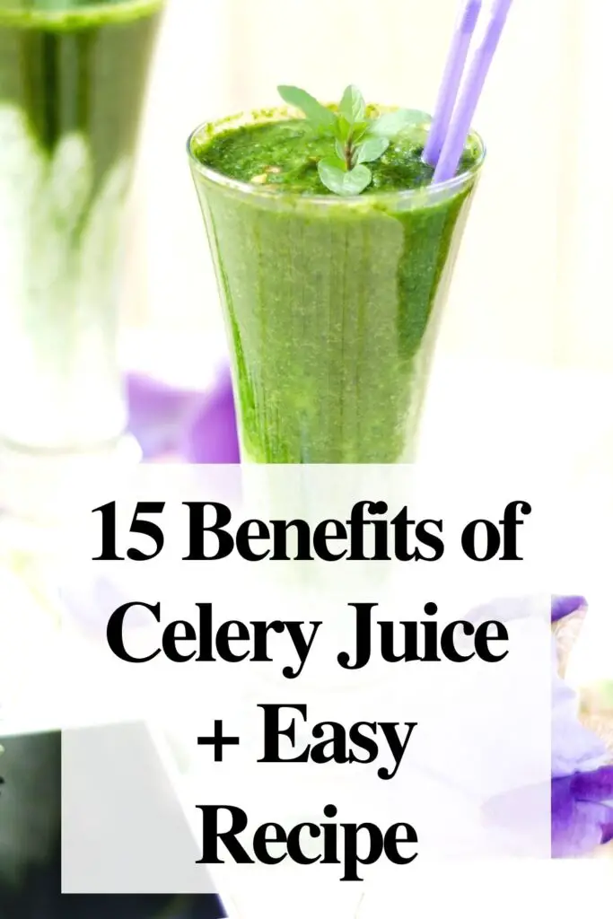 15 Benefits of Celery Juice + Easy Recipe