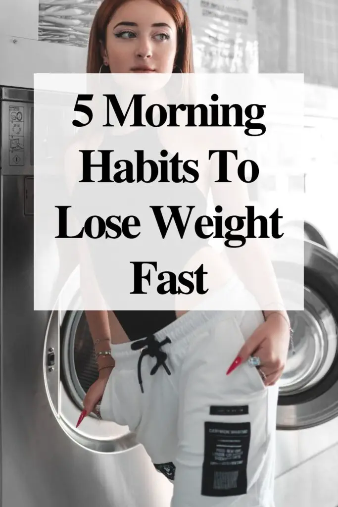 5 Morning Habits To Lose Weight Fast