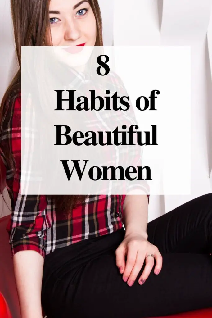 8 habits of beautiful woman
